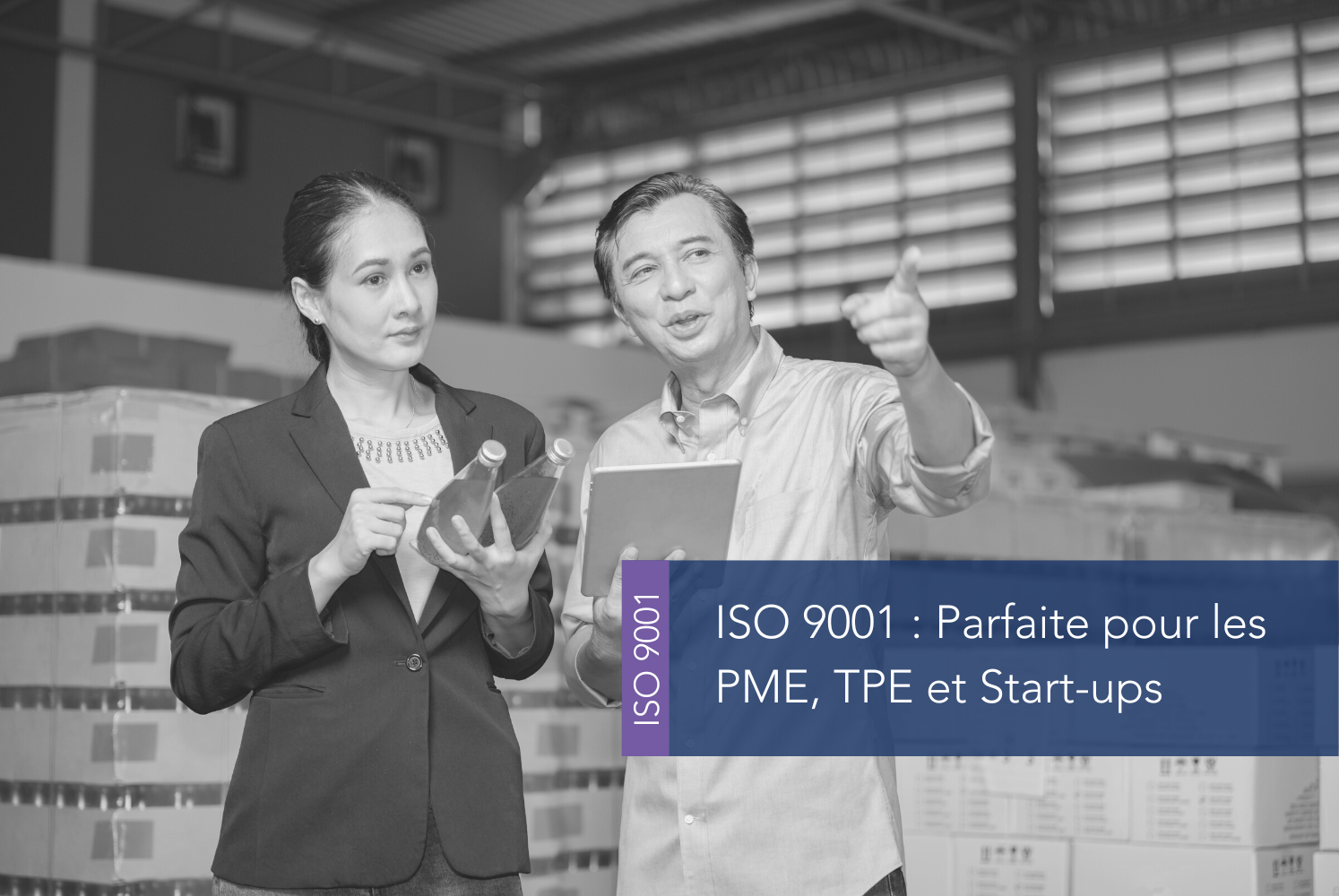 L’alliée des PME, TPE et startups en quête de succès : ISO 9001