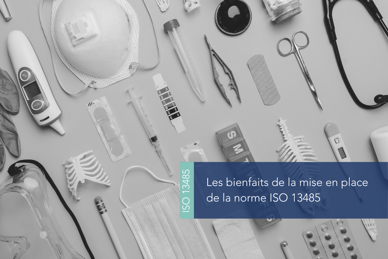 Les bienfaits de la mise en place de la norme ISO 13485