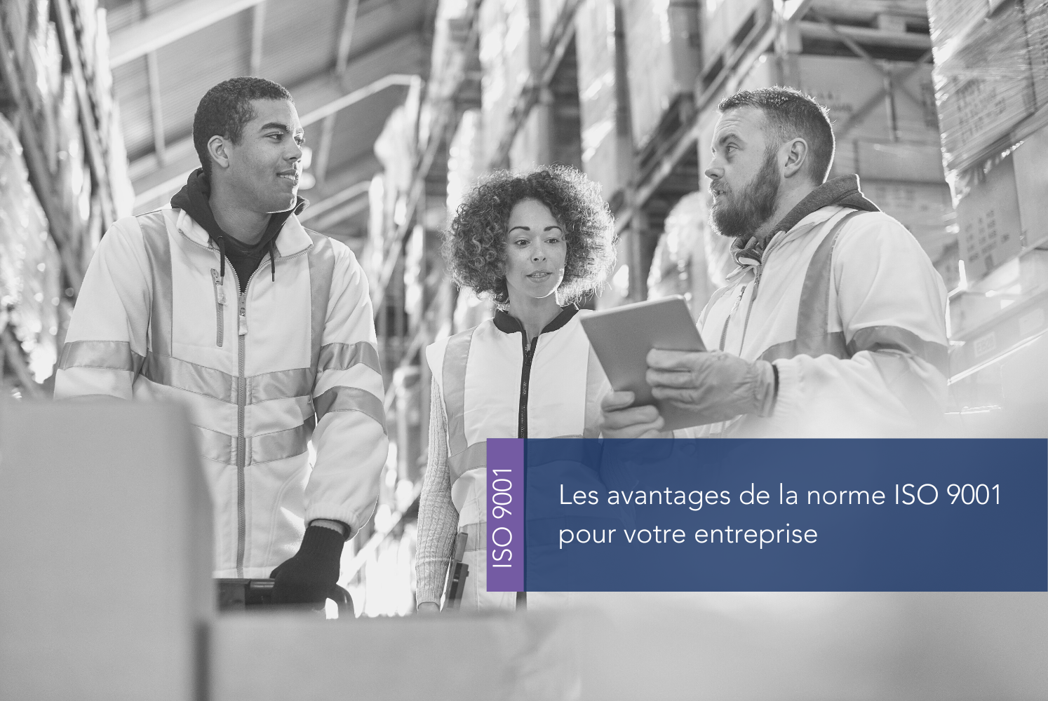 Les avantages de la norme ISO 9001 pour votre entreprise