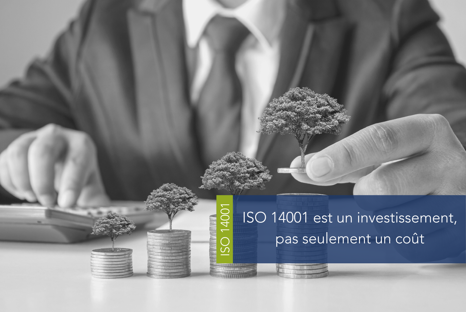 ISO 14001 est un investissement, pas seulement un coût