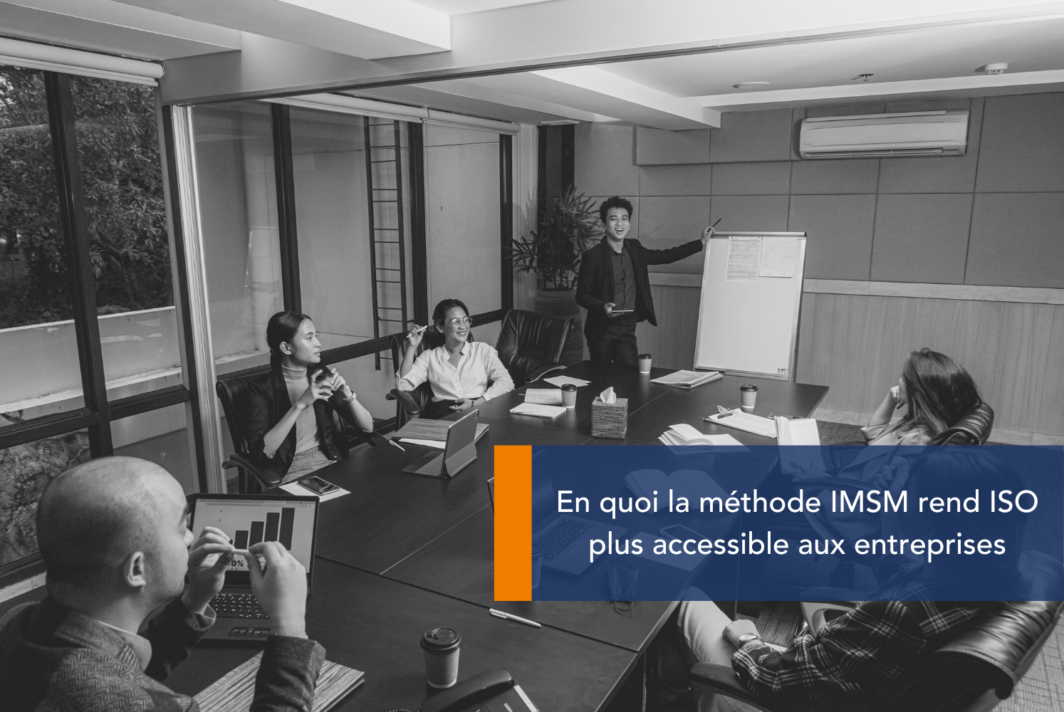 En quoi la méthode IMSM rend ISO plus accessible aux entreprises