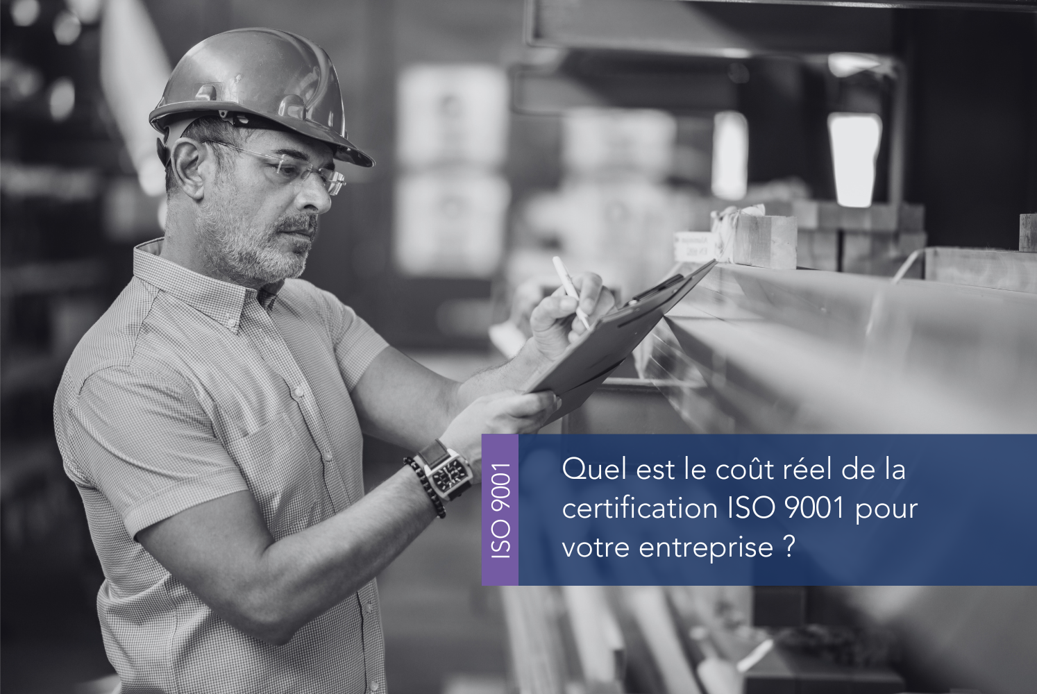 Quel est le coût réel de la certification ISO 9001 ?