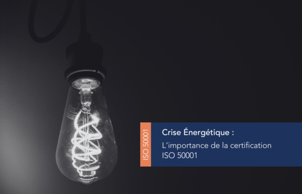 Crise énergétique : L’importance de la certification ISO 50001