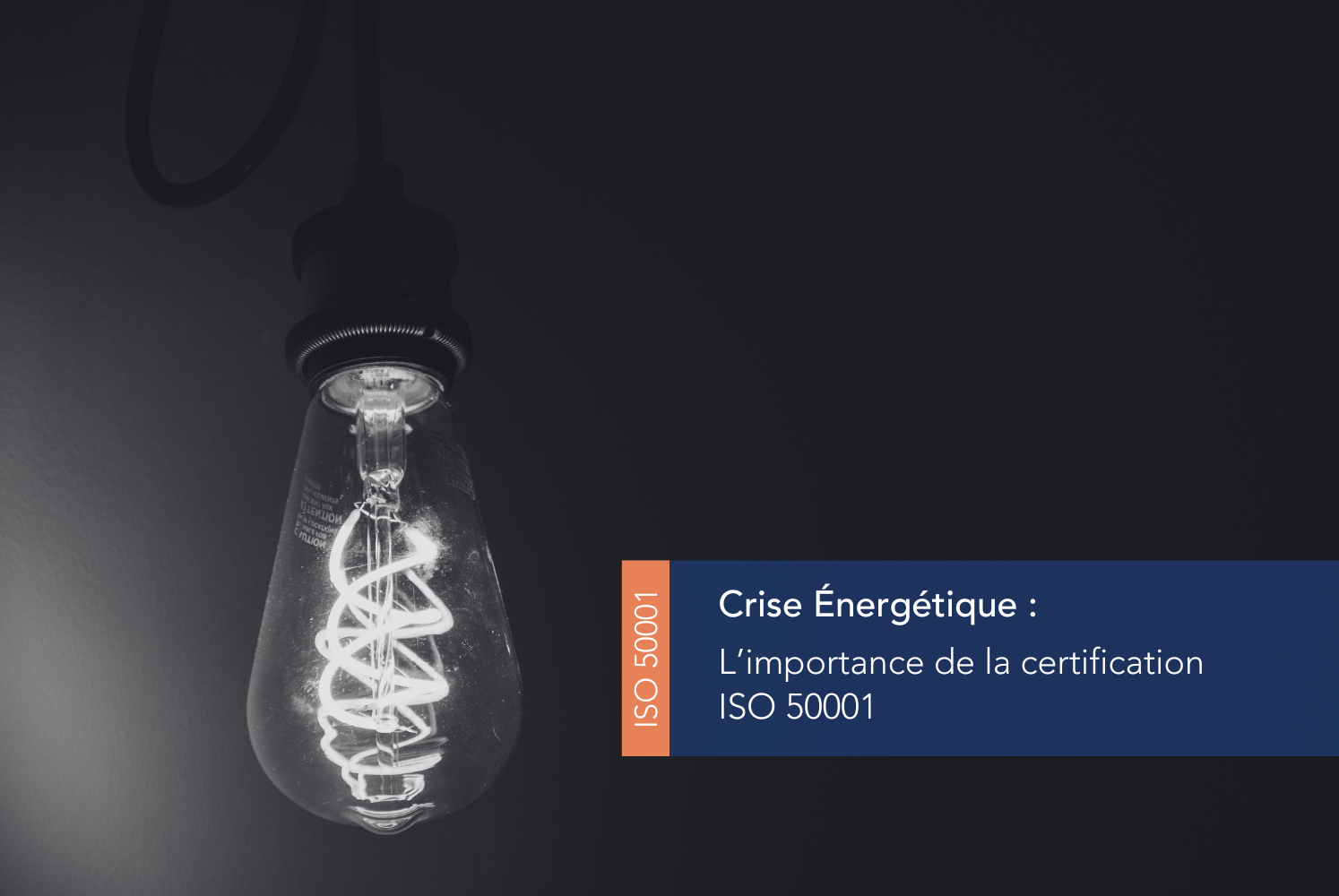 Crise énergétique : L’importance de la certification ISO 50001