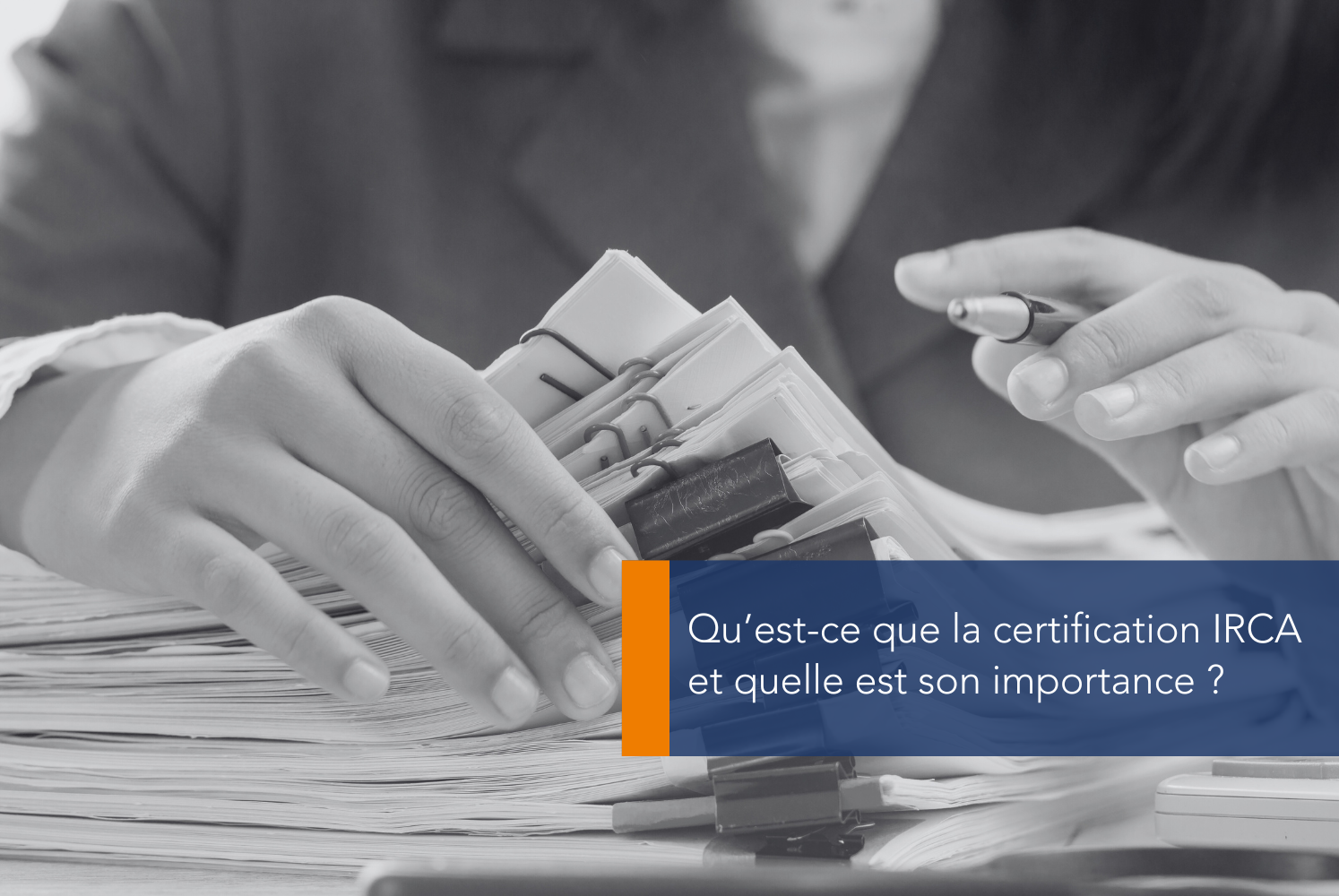 Qu’est-ce que la certification IRCA et quelle est son importance ?