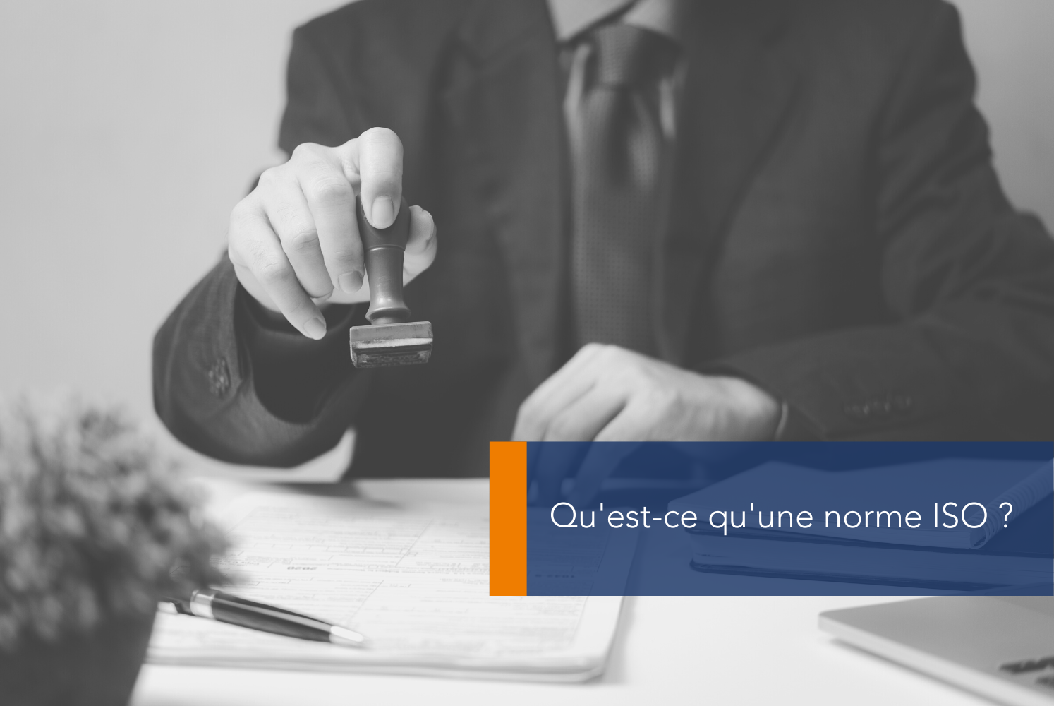 Qu’est-ce qu’une norme ISO ?